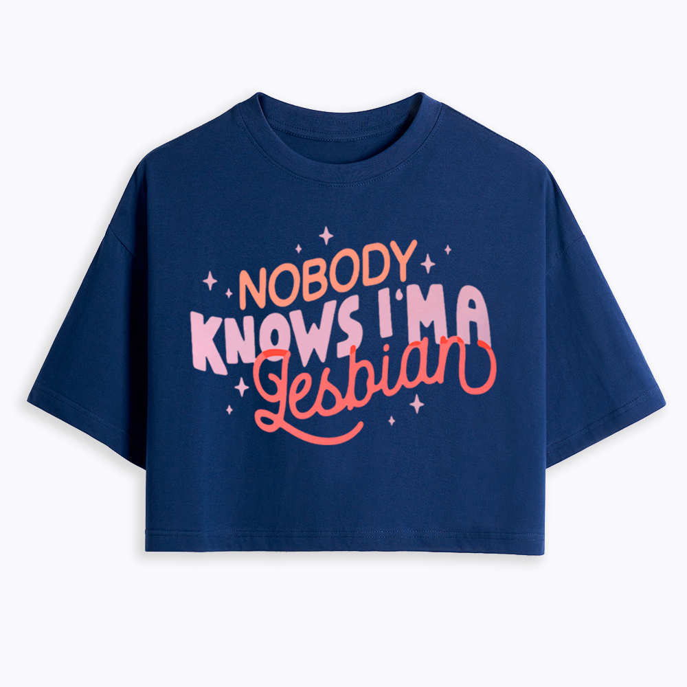 Nobody Knows I'm A Lesbian Cropped T-Shirt