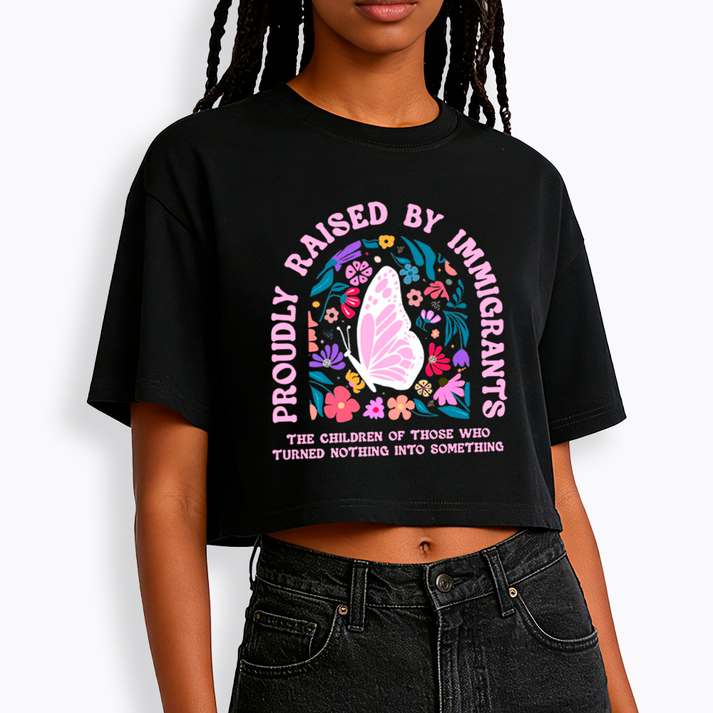 Proud Daughter of Immigrants Cropped T-Shirt