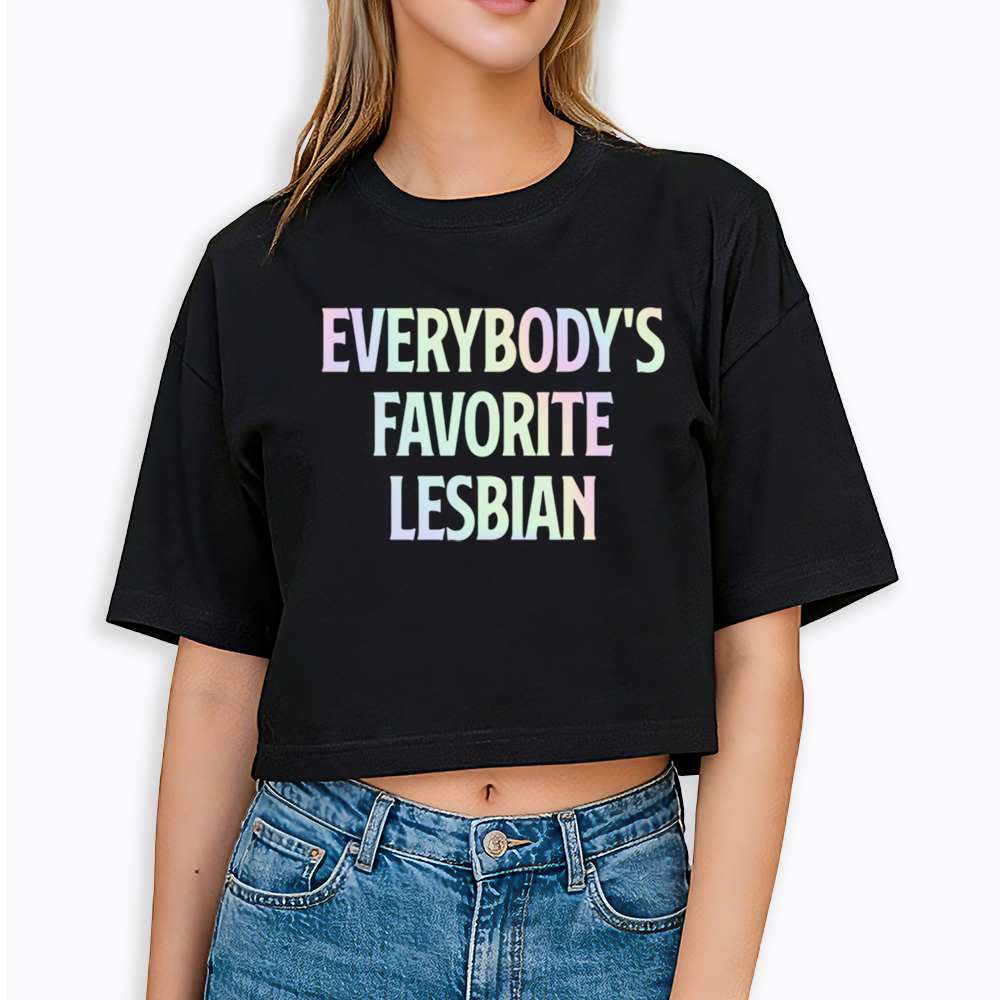 Everybody's Favorite Lesbian Cropped T-Shirt