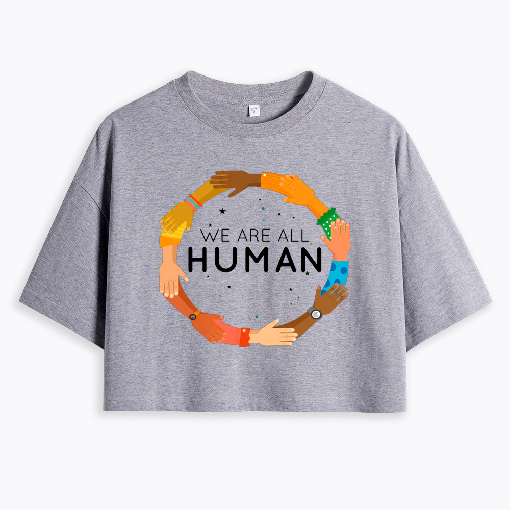 We Are All Human Racial Justice Human Equality Inclusion Cropped T-Shirt