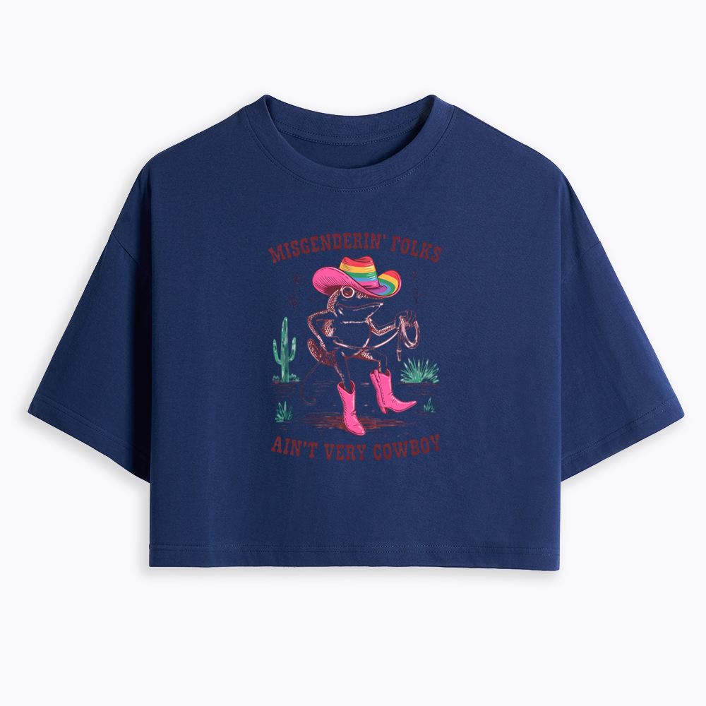 Misgenderin Folks Aint Very Cowboy Cropped T-Shirt
