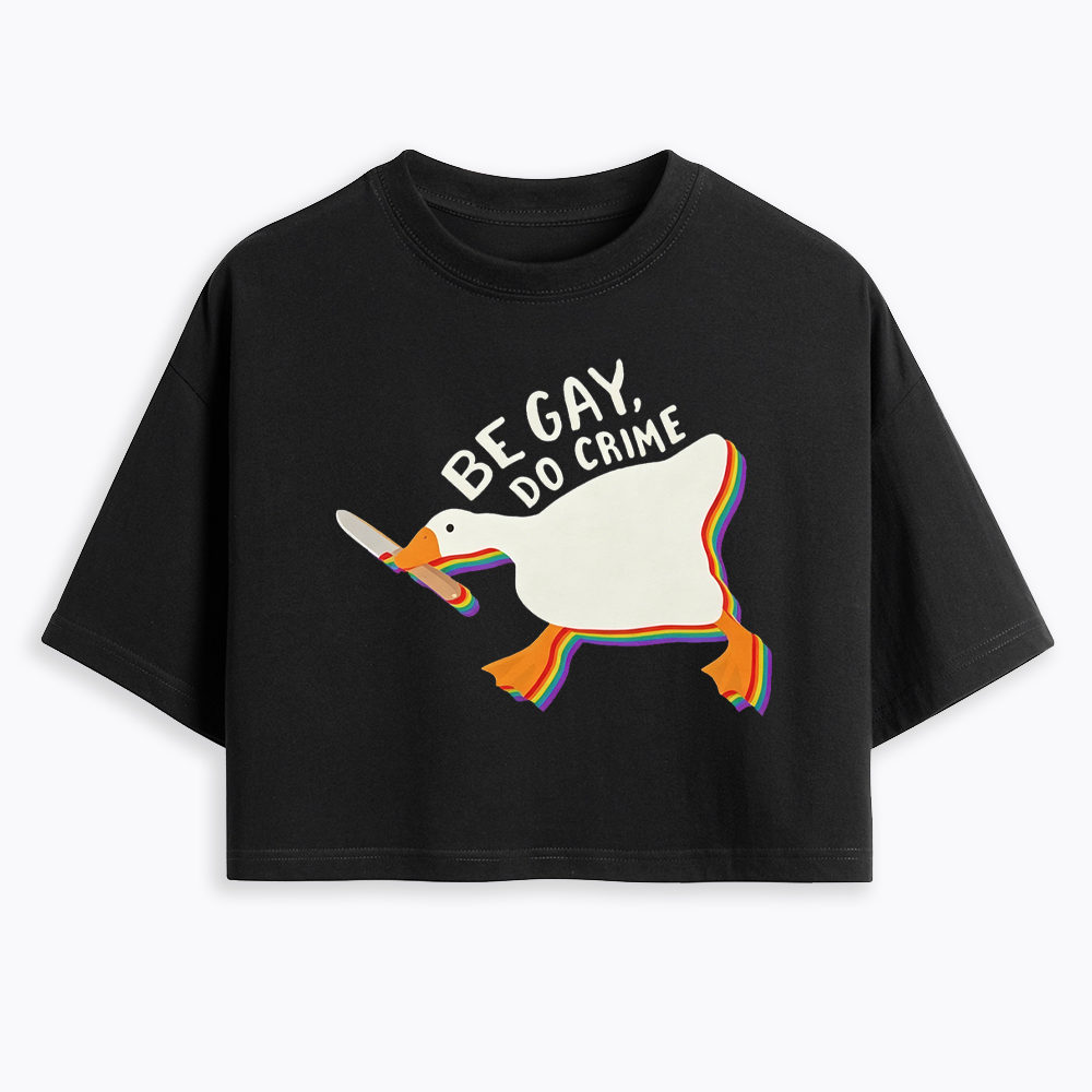 Be Gay Do Crime Goose Cropped T-Shirt