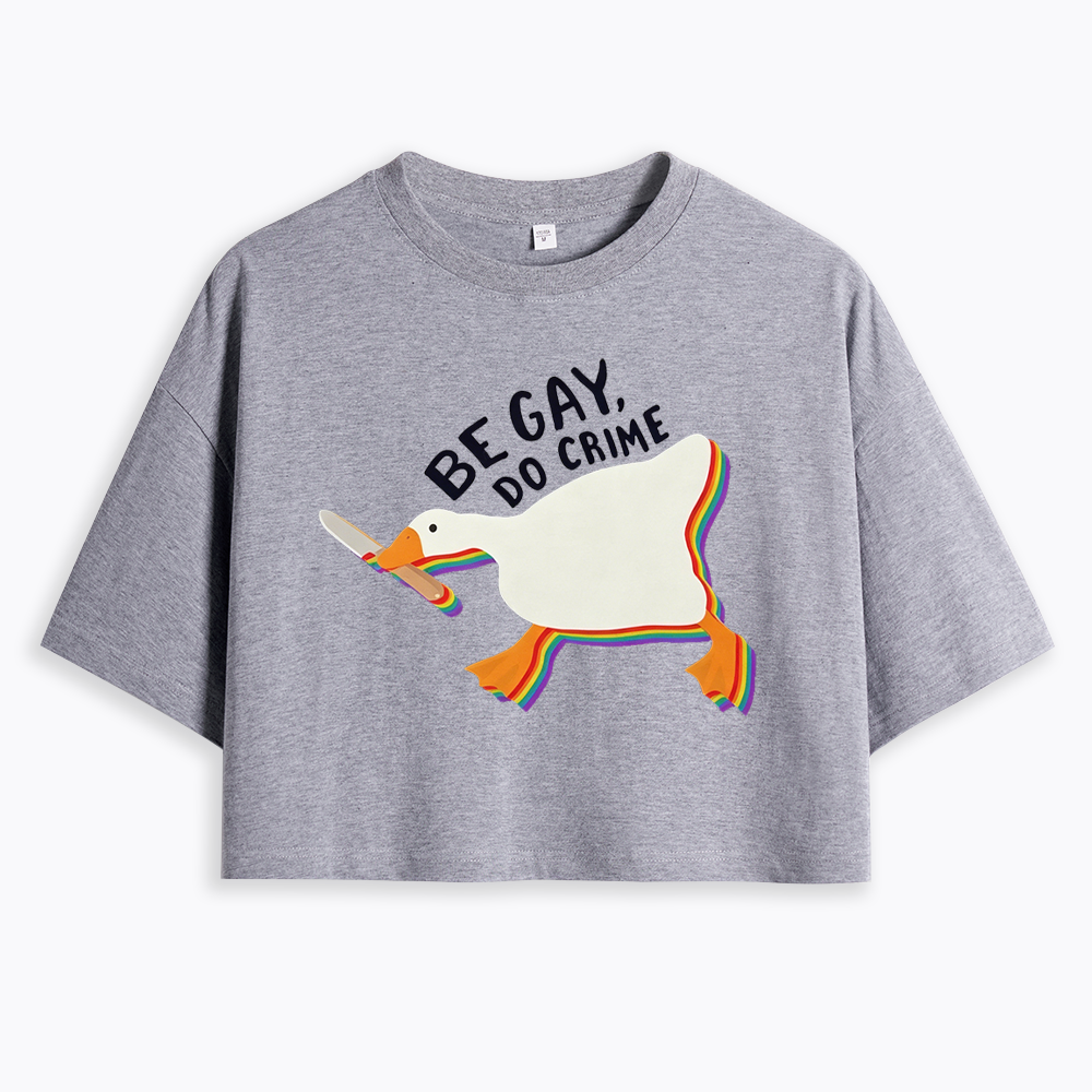 Be Gay Do Crime Goose Cropped T-Shirt