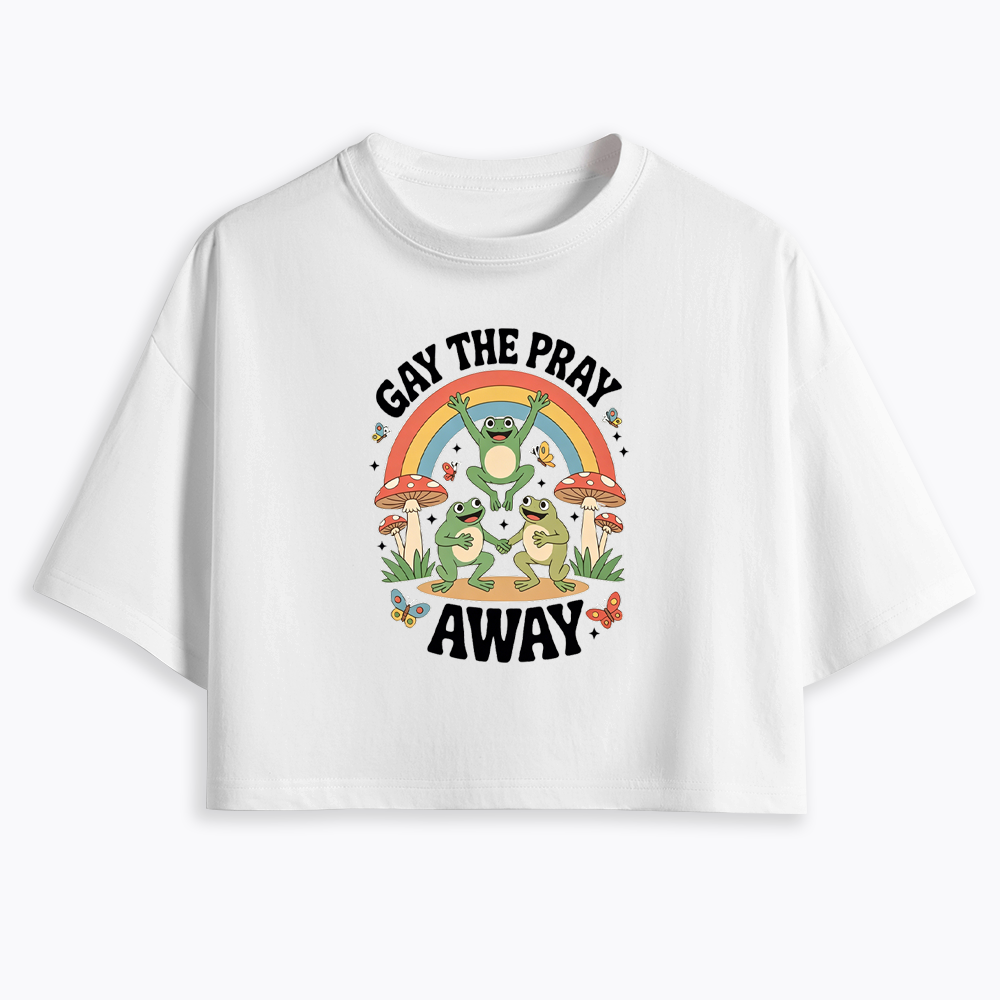 Gay The Pray Away Cropped T-Shirt