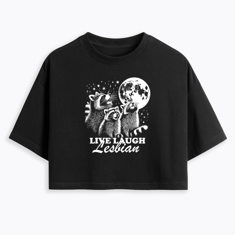 Live Laugh Lesbian Cropped T-Shirt