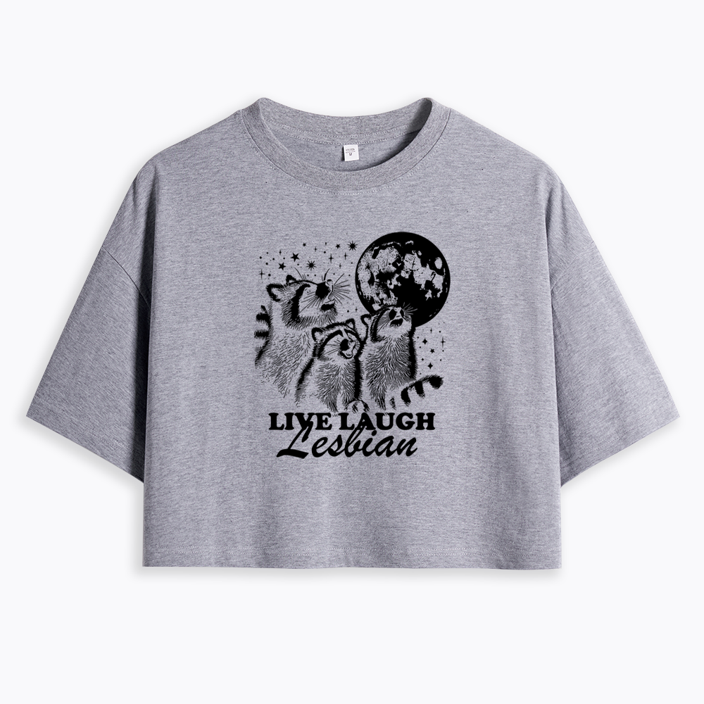 Live Laugh Lesbian Cropped T-Shirt