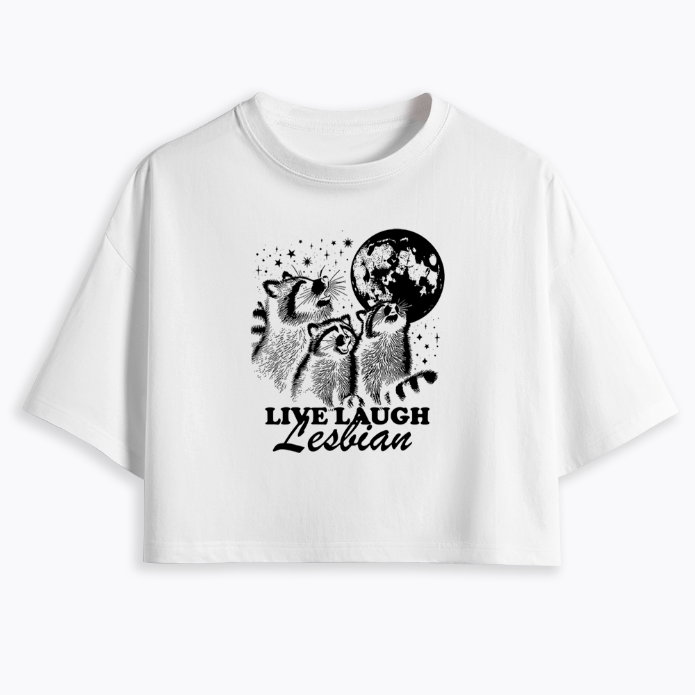 Live Laugh Lesbian Cropped T-Shirt