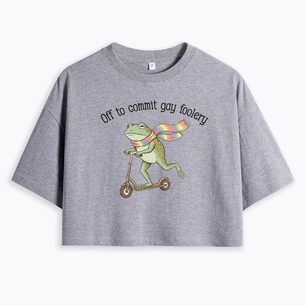 Off To Commit Gay Foolery Cropped T-Shirt