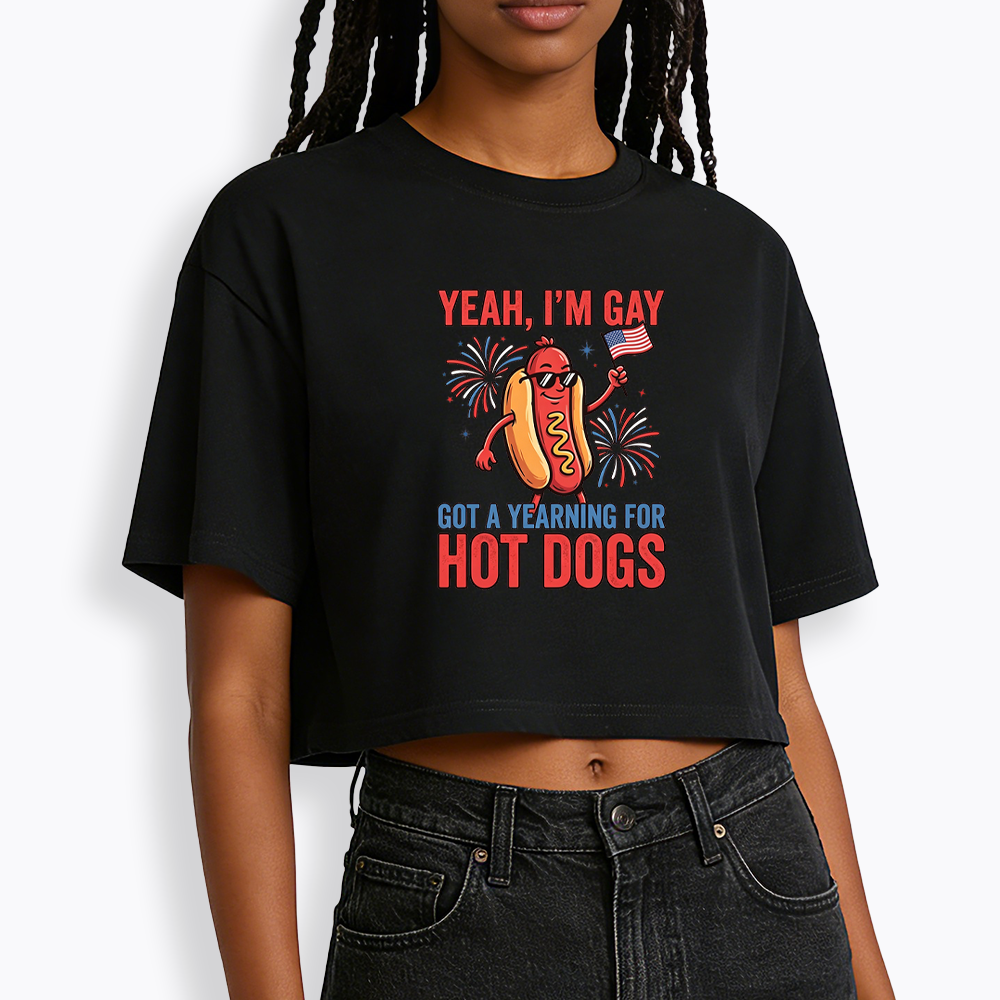 Yeah I'm Gay Got A Yearning for Hot Dogs Cropped T-Shirt