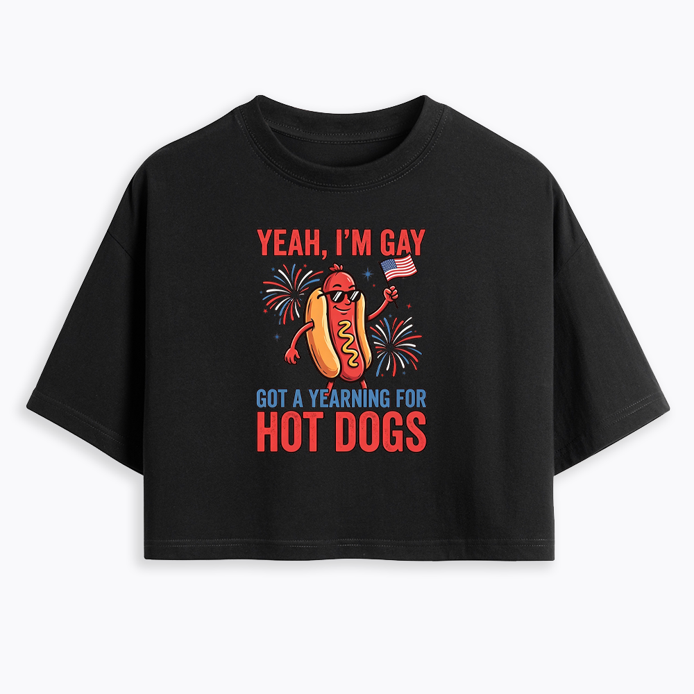 Yeah I'm Gay Got A Yearning for Hot Dogs Cropped T-Shirt