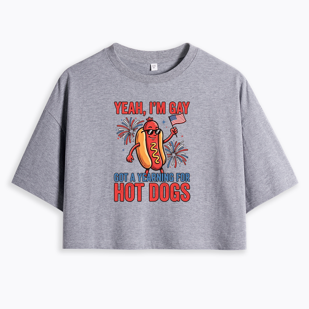 Yeah I'm Gay Got A Yearning for Hot Dogs Cropped T-Shirt