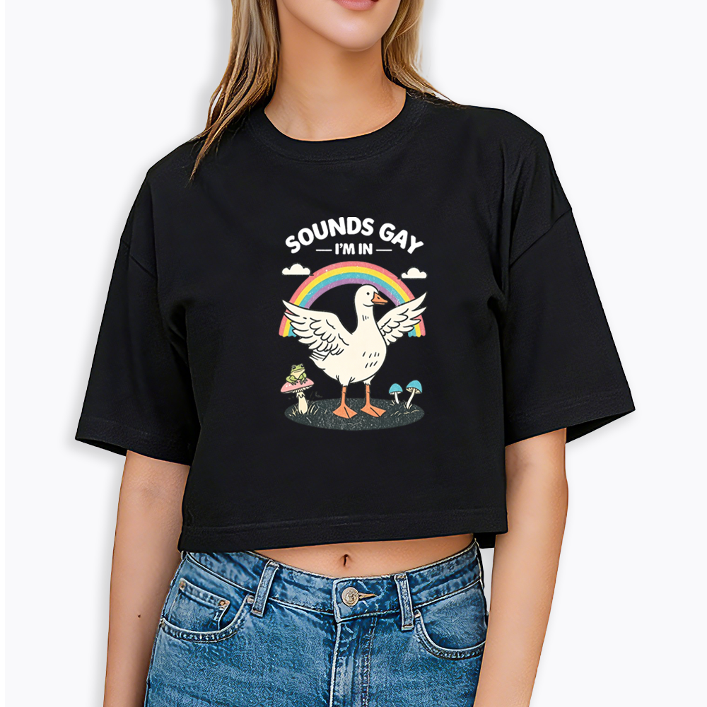 Silly Goose Sounds Gay I'm In Rainbow Cropped T-Shirt