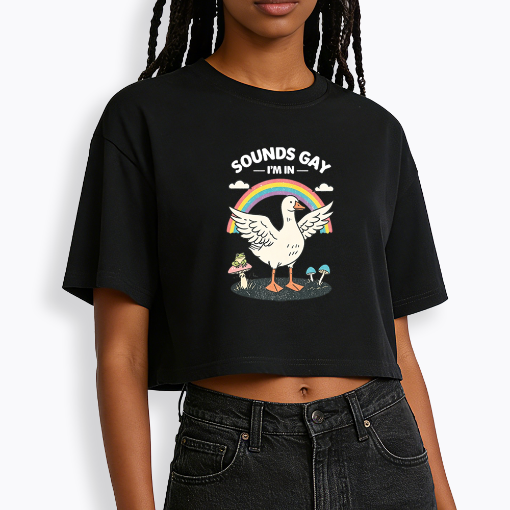 Silly Goose Sounds Gay I'm In Rainbow Cropped T-Shirt
