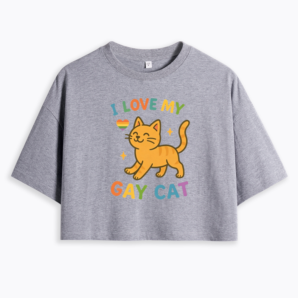 I Love My Gay Cat Cropped T-Shirt