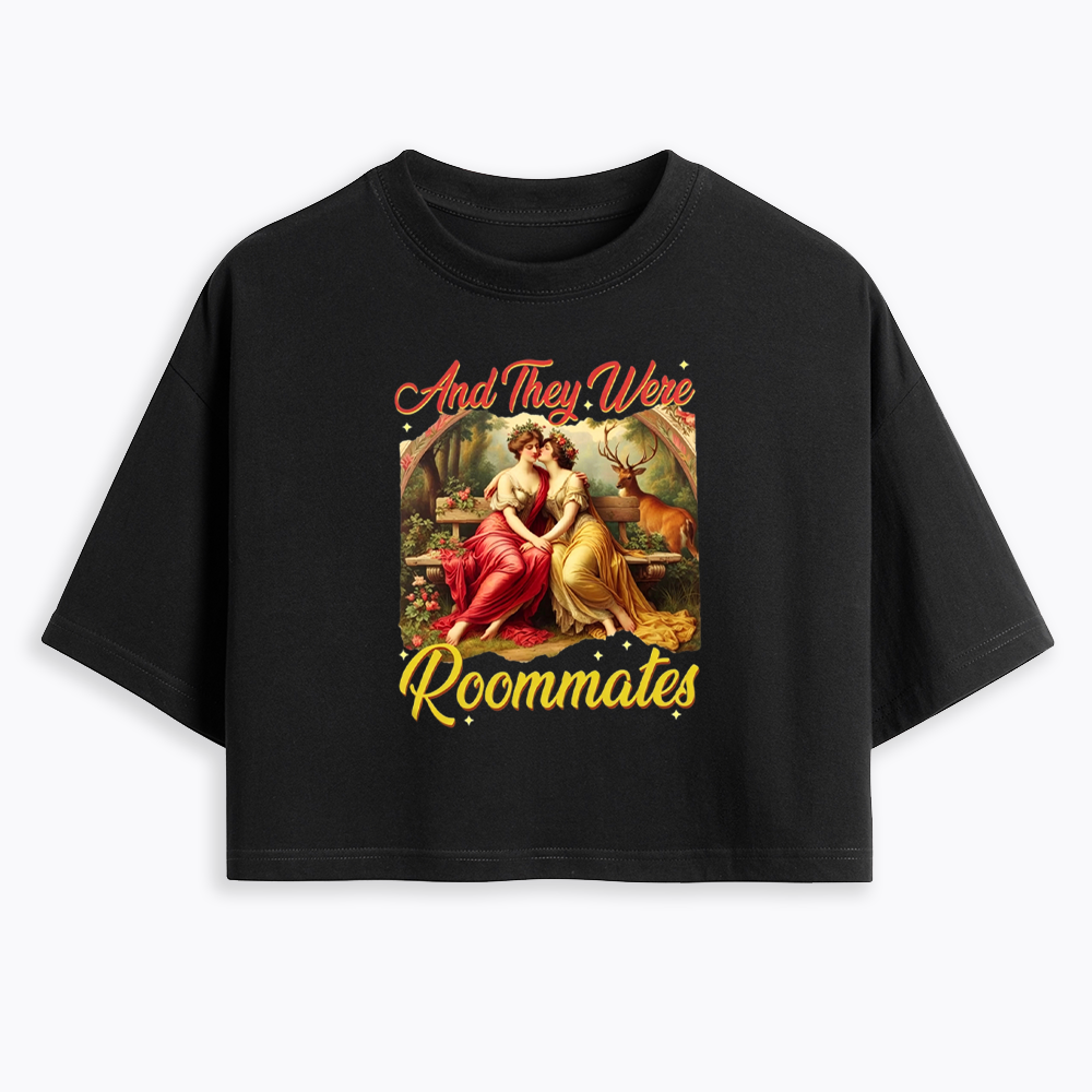And they Were Roommates Cropped T-Shirt