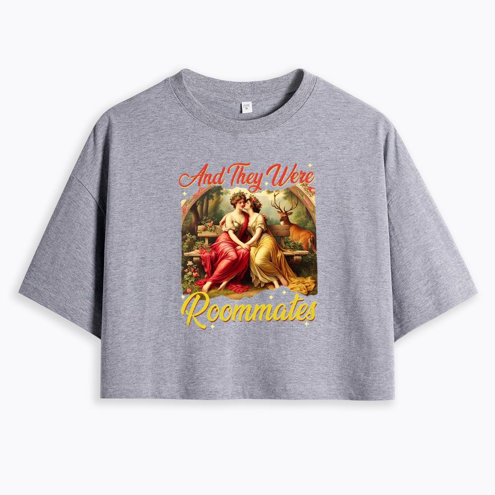 And they Were Roommates Cropped T-Shirt