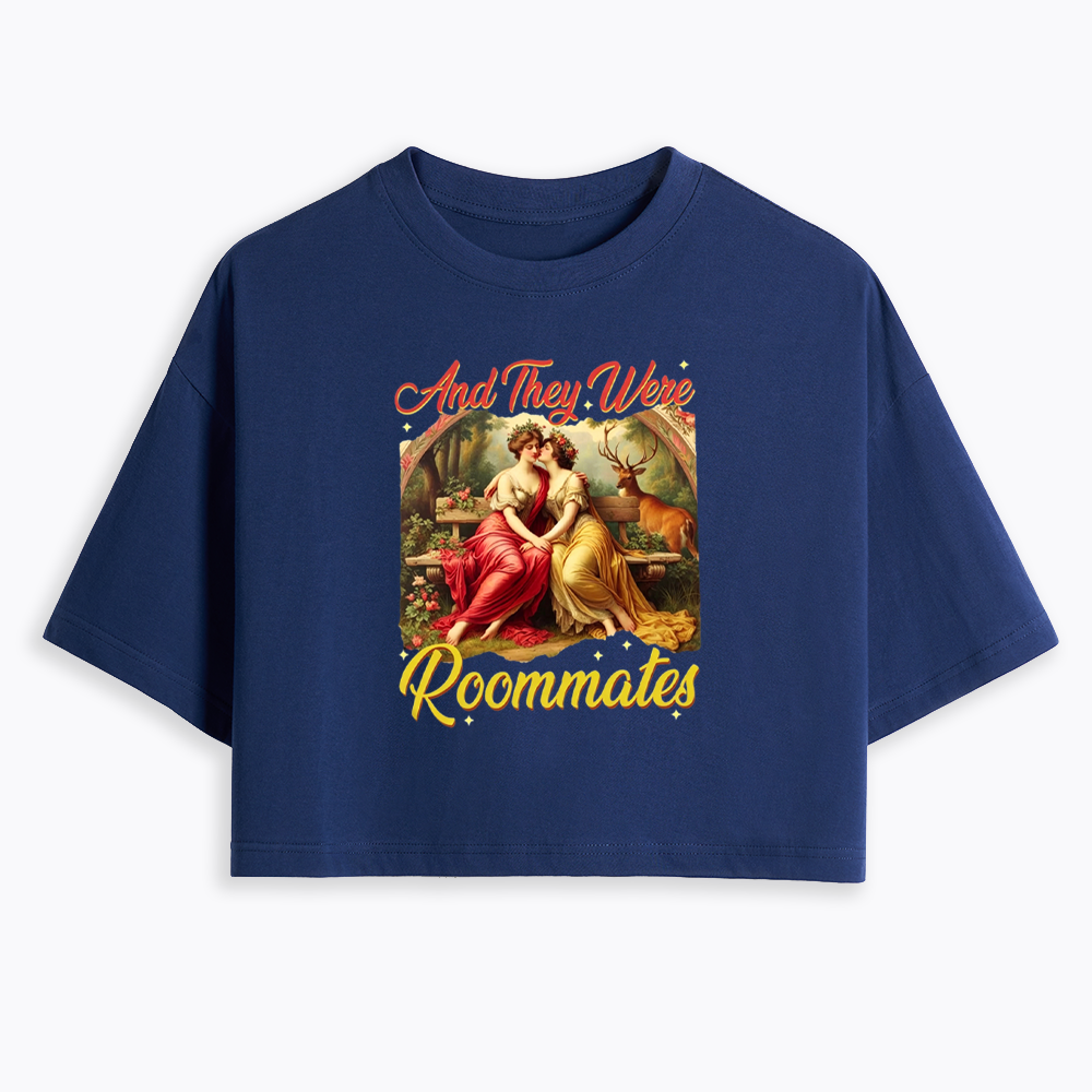 And they Were Roommates Cropped T-Shirt