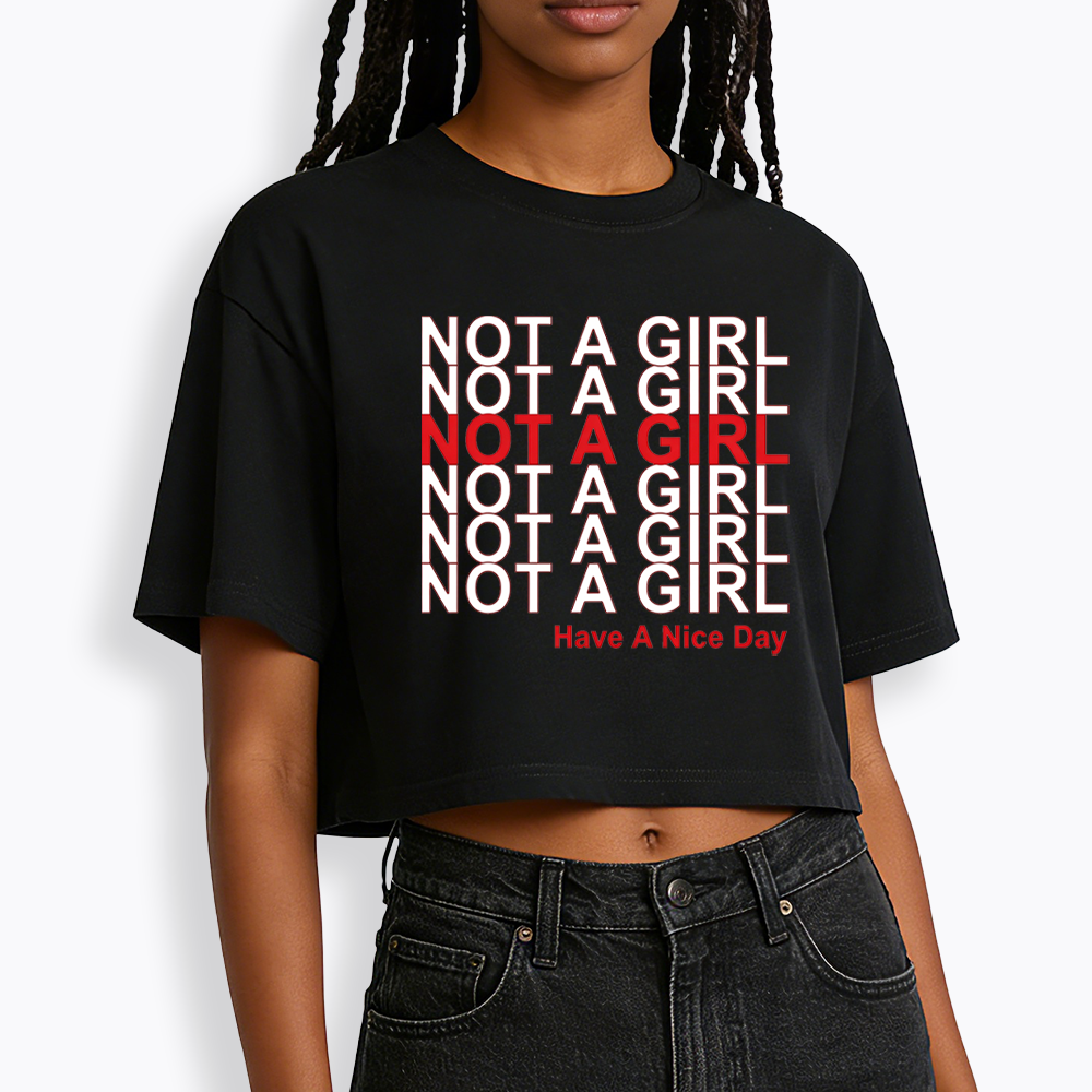 Not A Girl Cropped T-Shirt