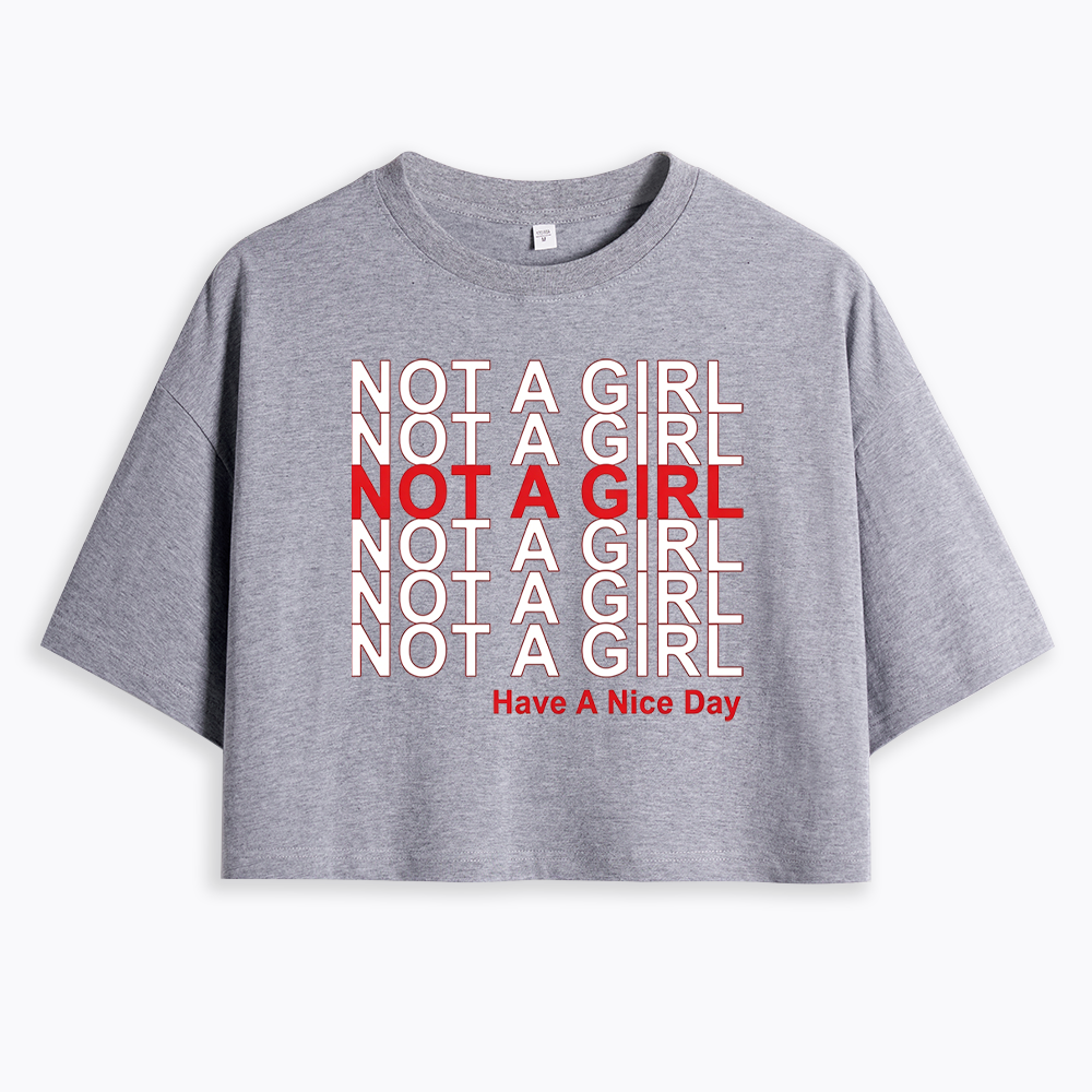 Not A Girl Cropped T-Shirt