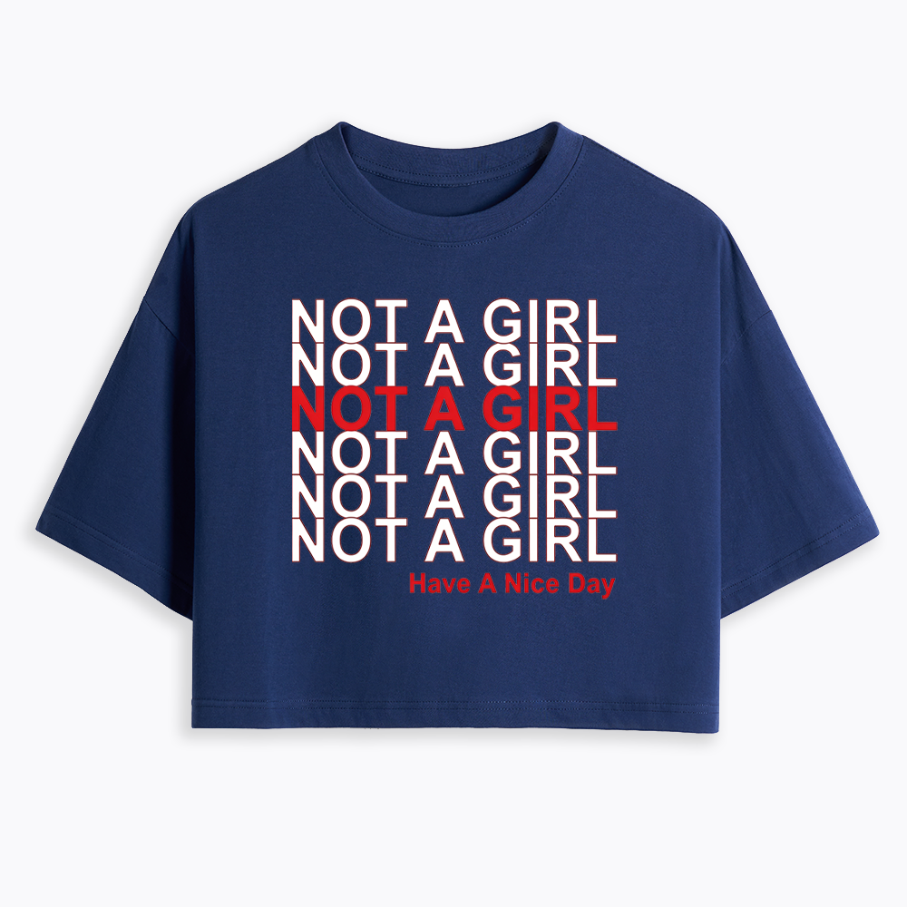 Not A Girl Cropped T-Shirt