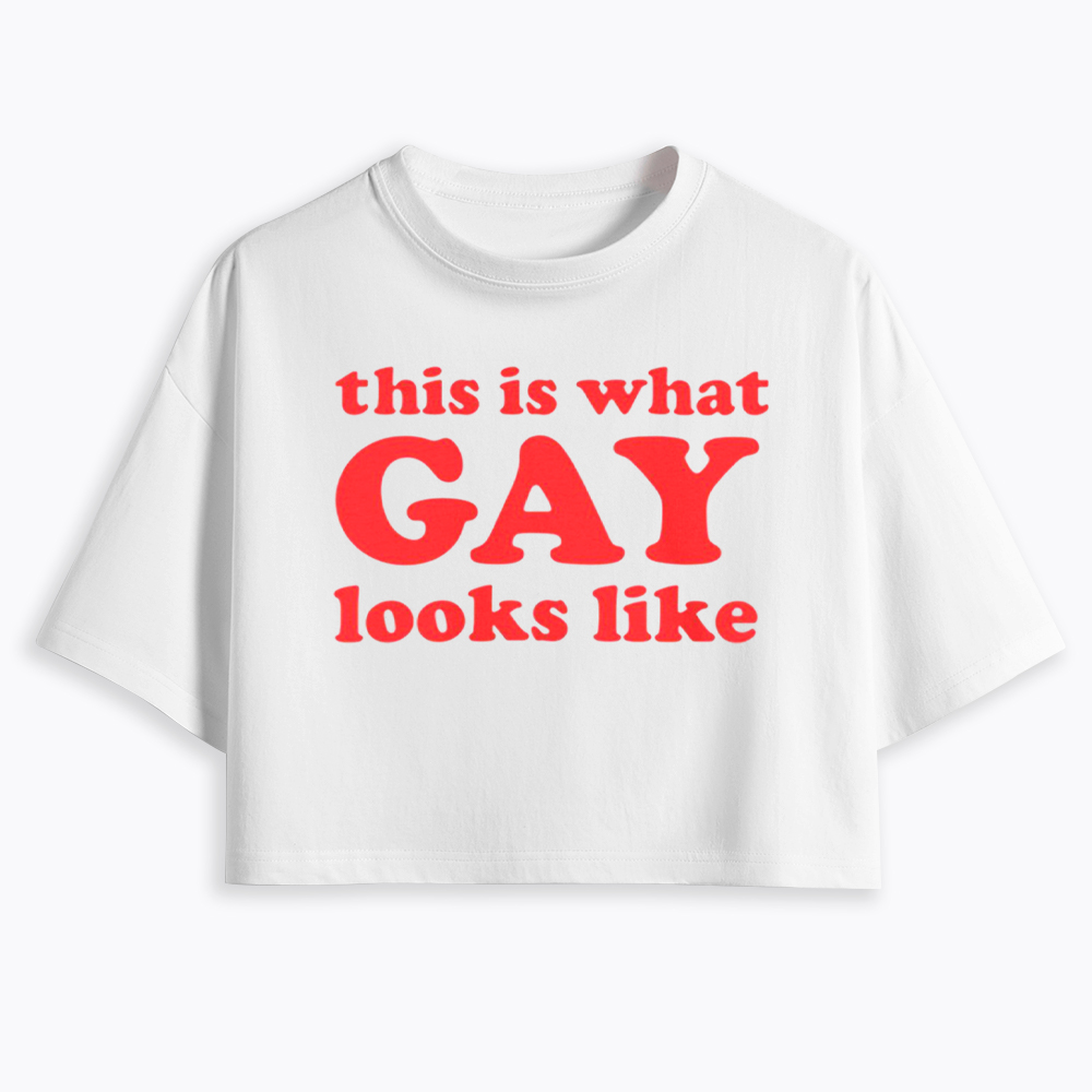 This Is What Gay Looks Like Cropped T-Shirt