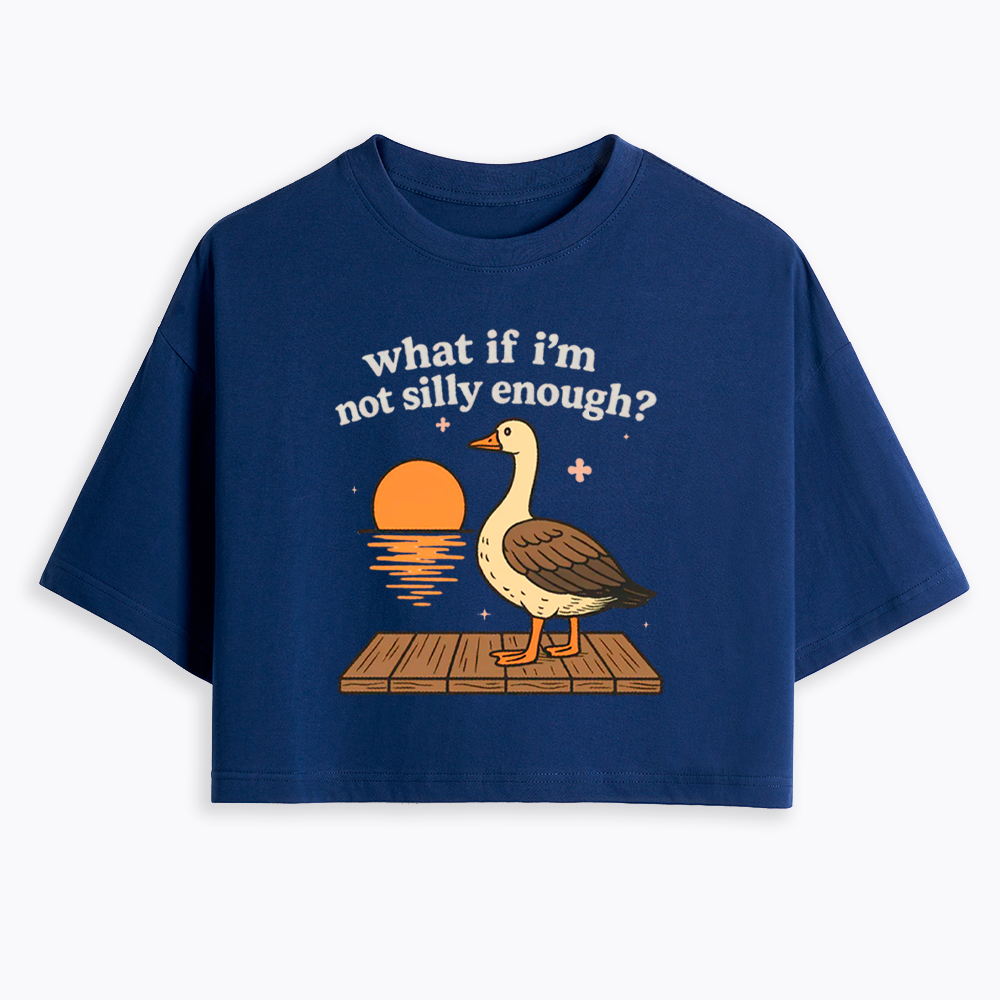 What If I'm Not Silly Enough Cropped T-Shirt