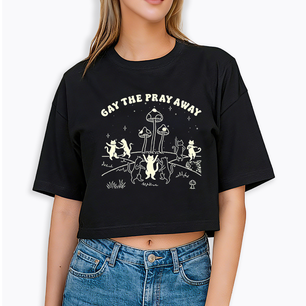Gay The Pray Away Cropped T-Shirt