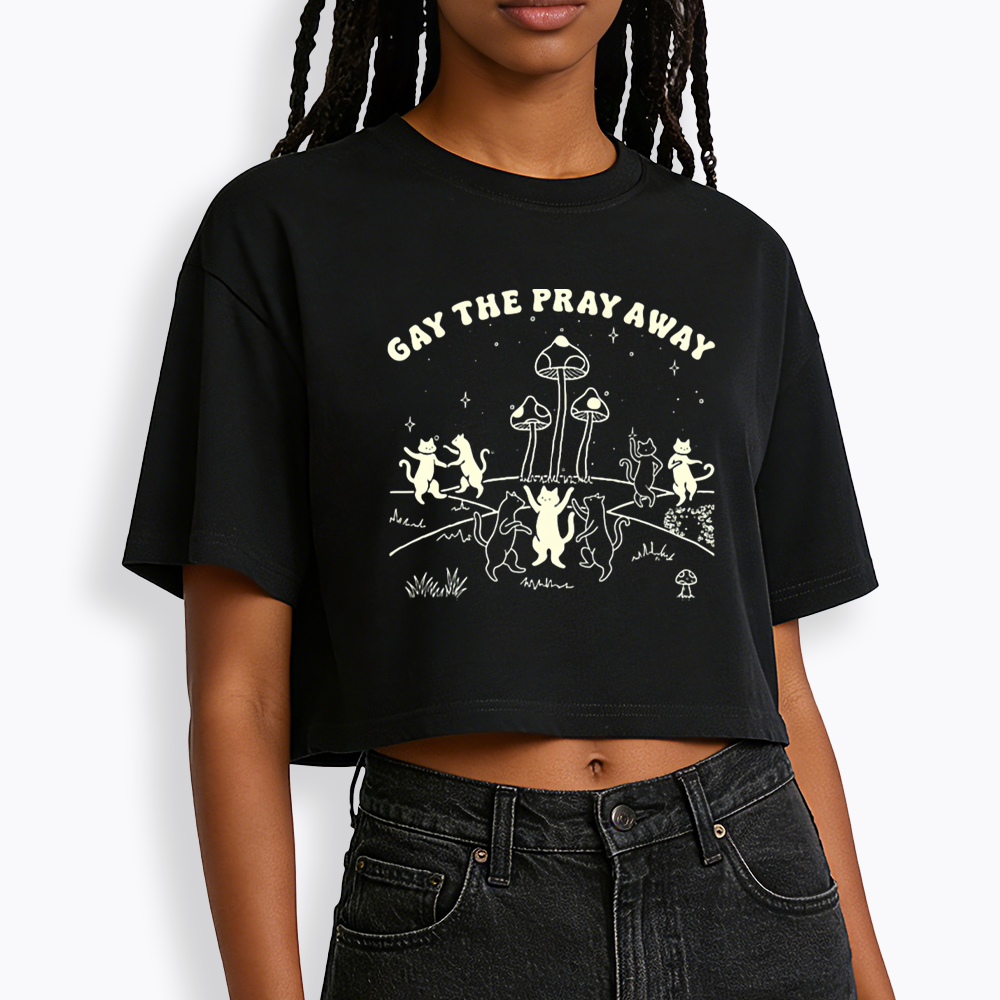 Gay The Pray Away Cropped T-Shirt