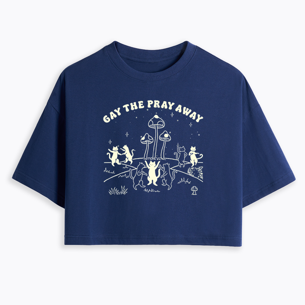 Gay The Pray Away Cropped T-Shirt