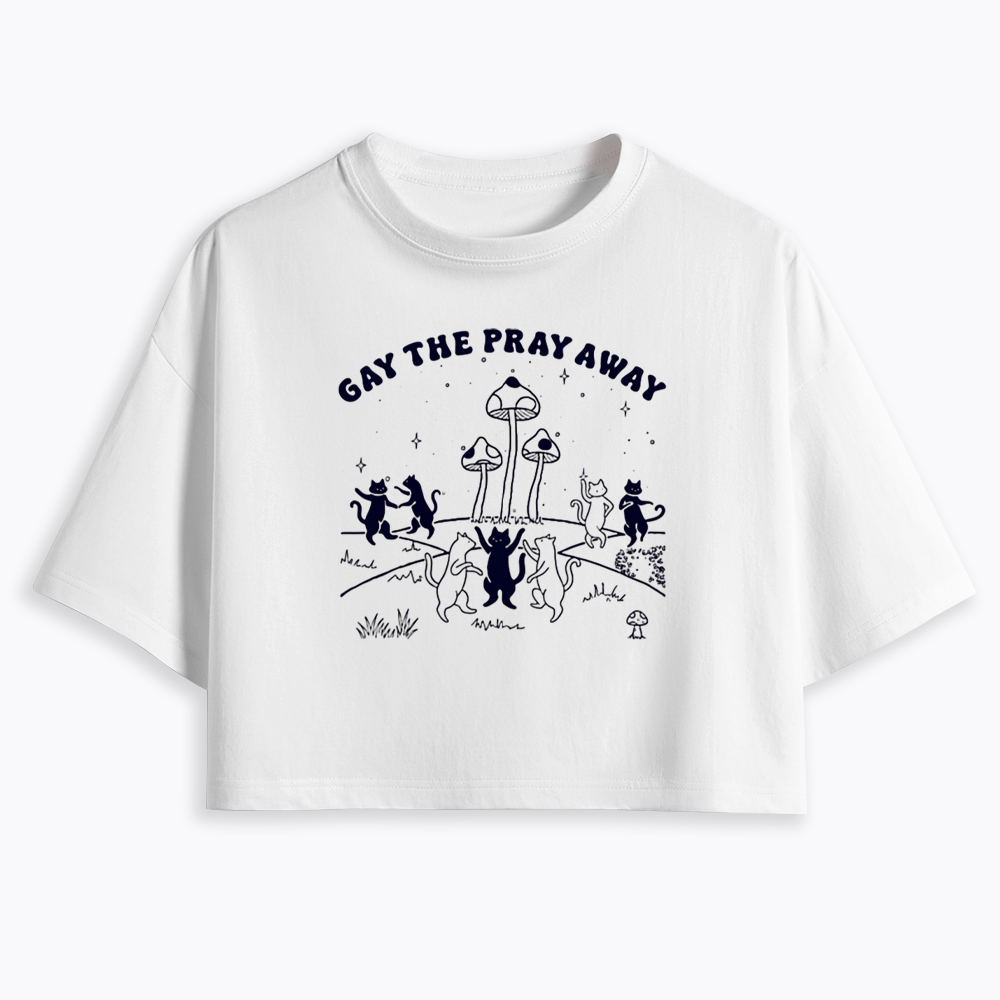 Gay The Pray Away Cropped T-Shirt