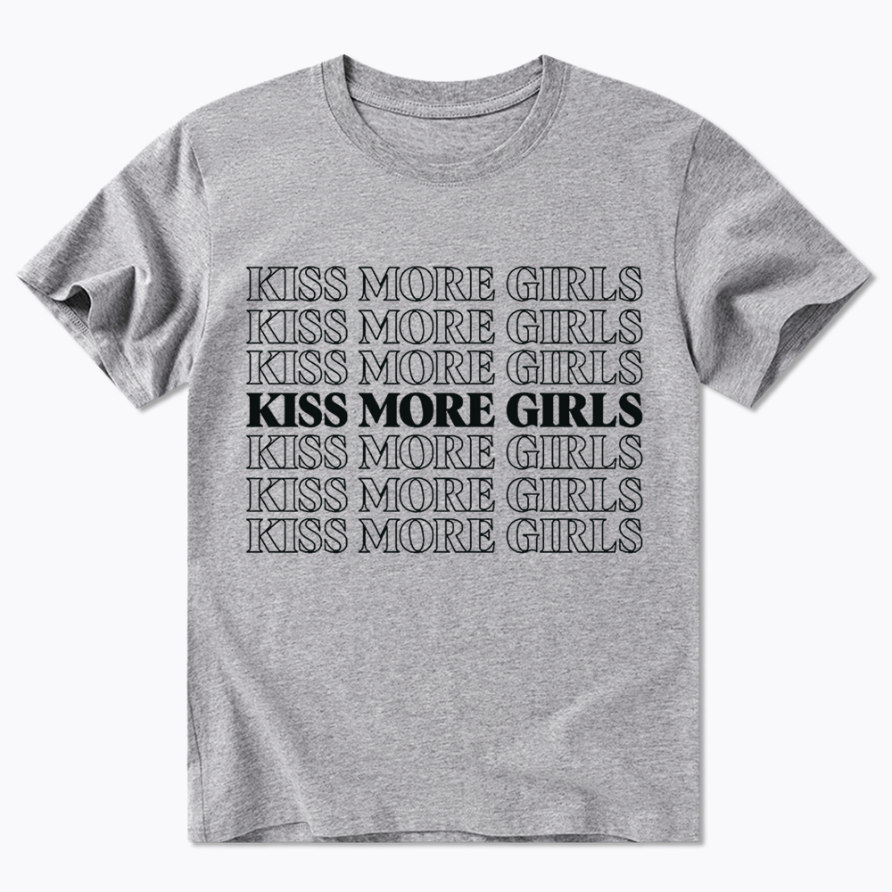 Kiss More Girls Classic T-Shirt
