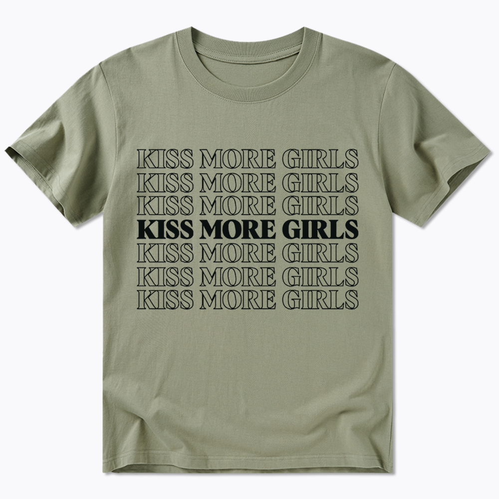 Kiss More Girls Classic T-Shirt