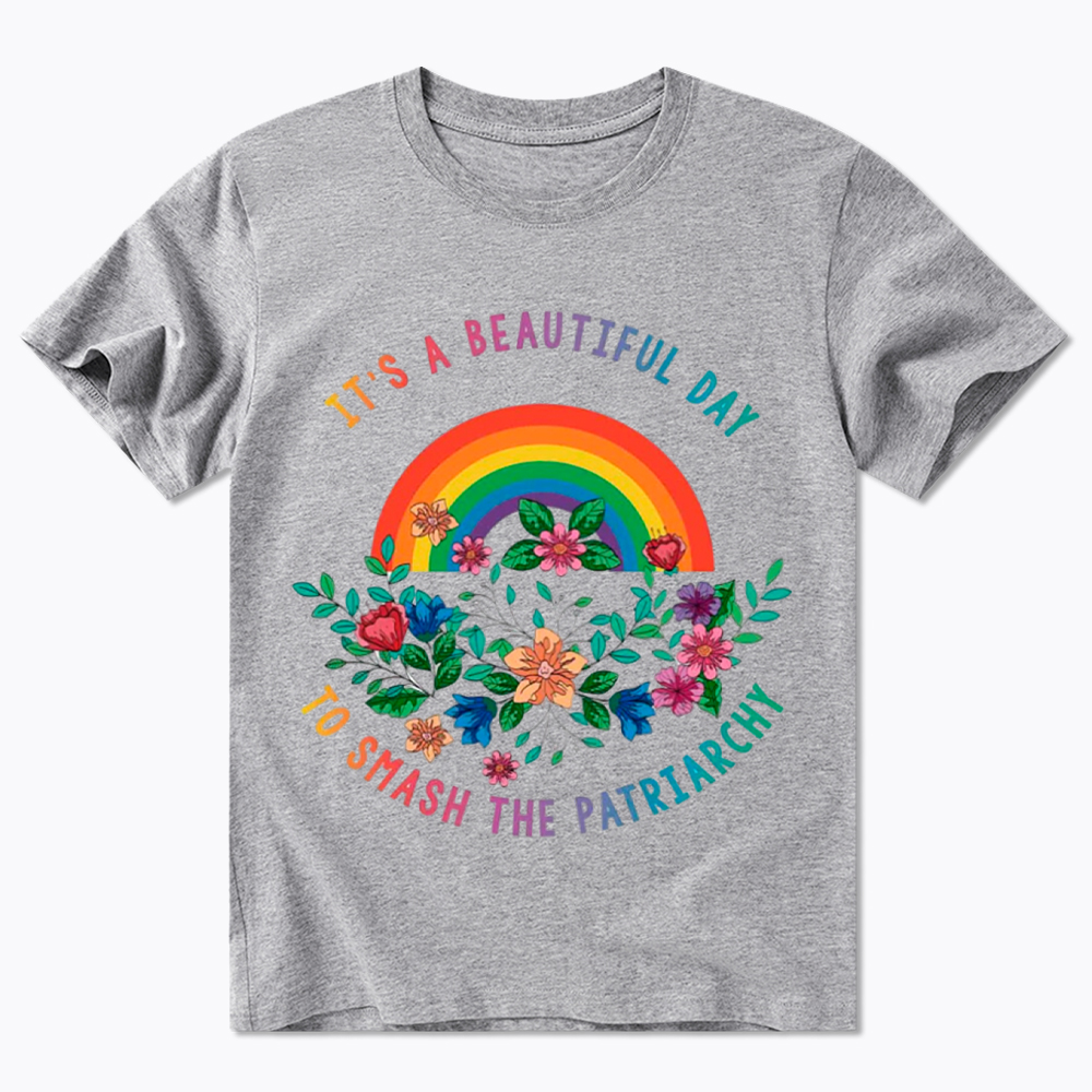 It's A Beautiful Day To Smash The Patriarchy Classic T-Shirt