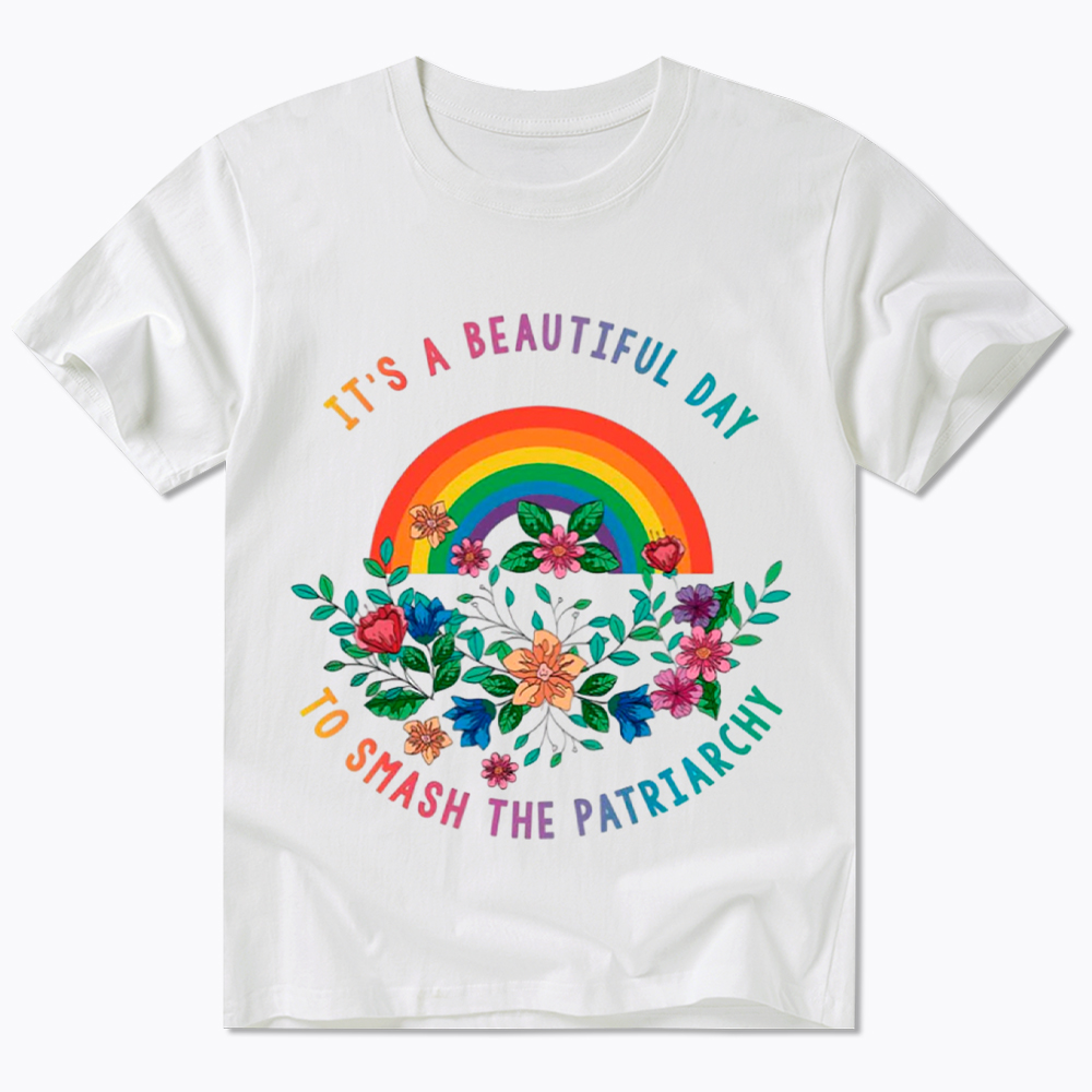 It's A Beautiful Day To Smash The Patriarchy Classic T-Shirt