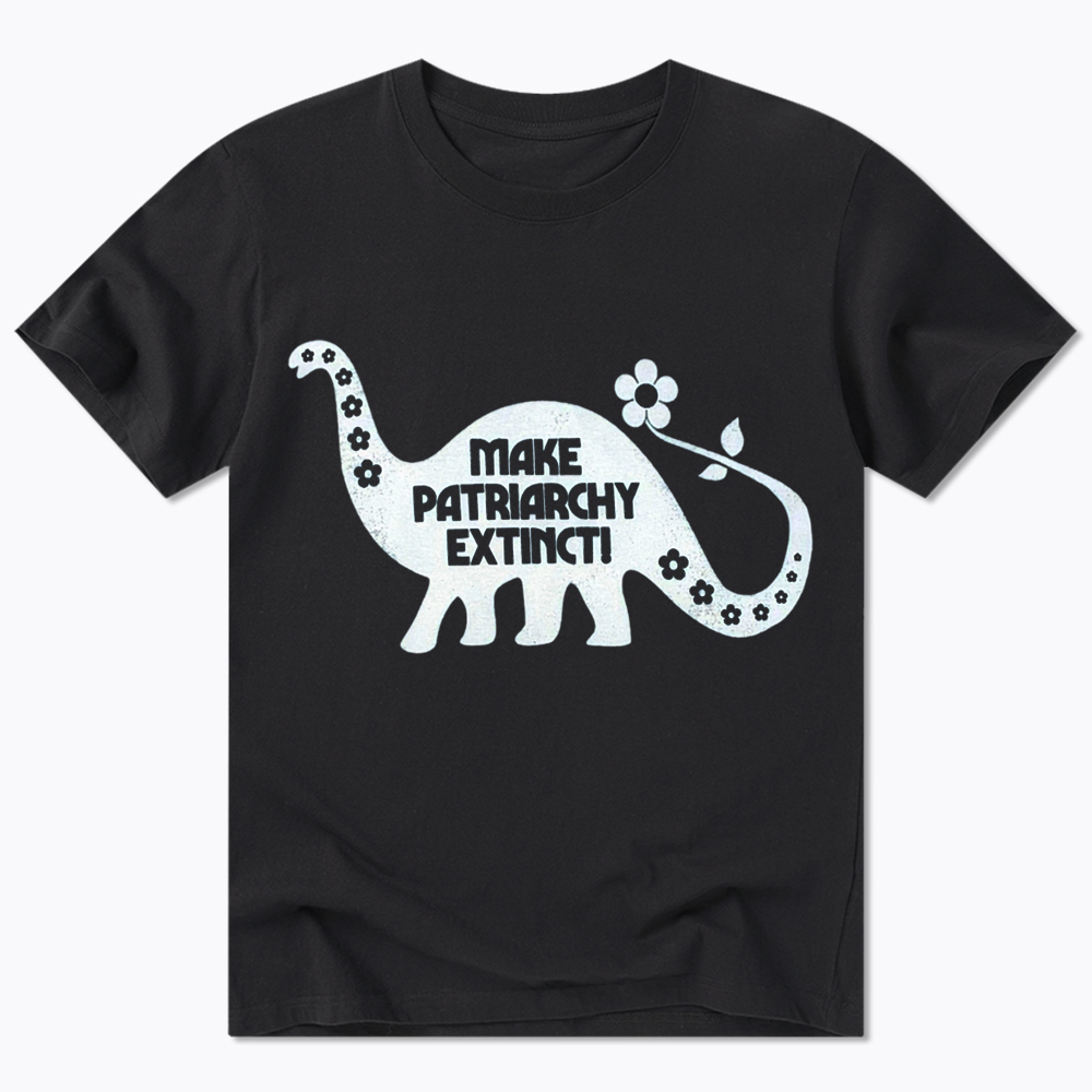 Make Patriarchy Extinct Classic T-Shirt