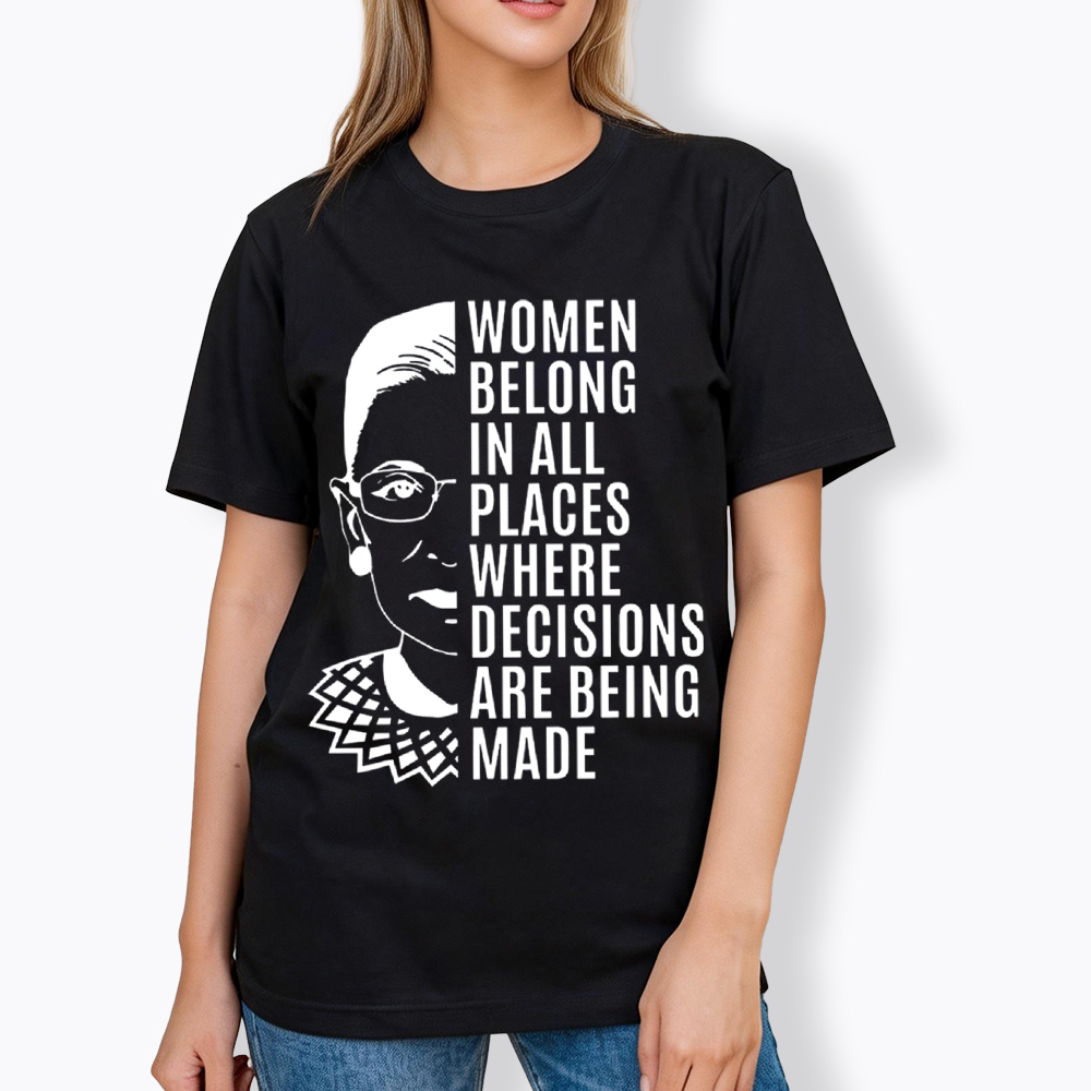 Women Belong In All Places Notorious RBG Classic T-Shirt