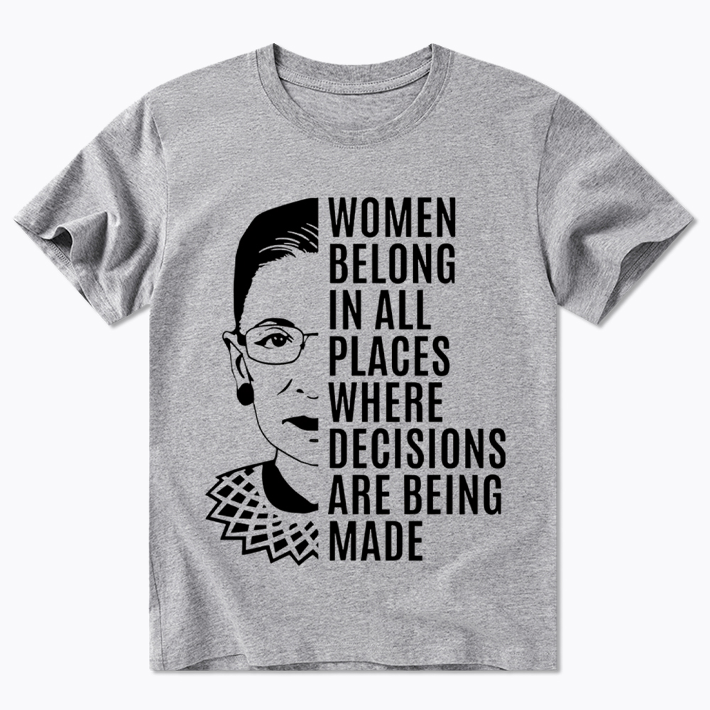 Women Belong In All Places Notorious RBG Classic T-Shirt