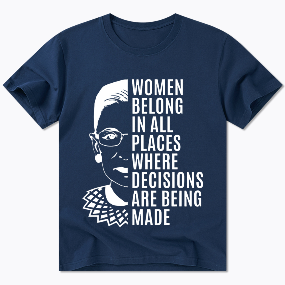 Women Belong In All Places Notorious RBG Classic T-Shirt