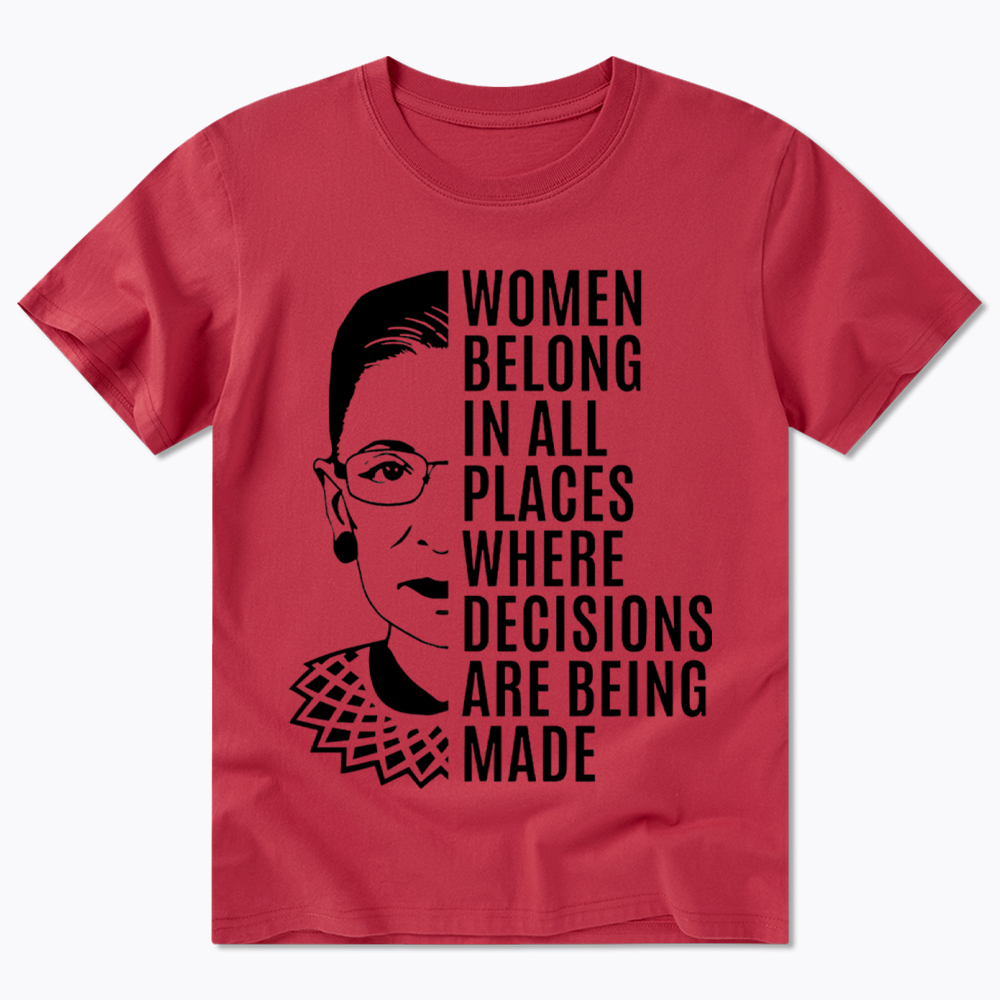 Women Belong In All Places Notorious RBG Classic T-Shirt