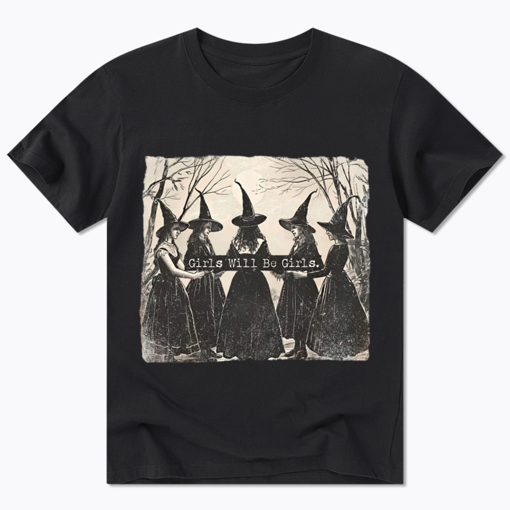Girls Will Be Girls Witch Classic T-Shirt