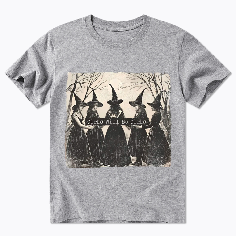Girls Will Be Girls Witch Classic T-Shirt