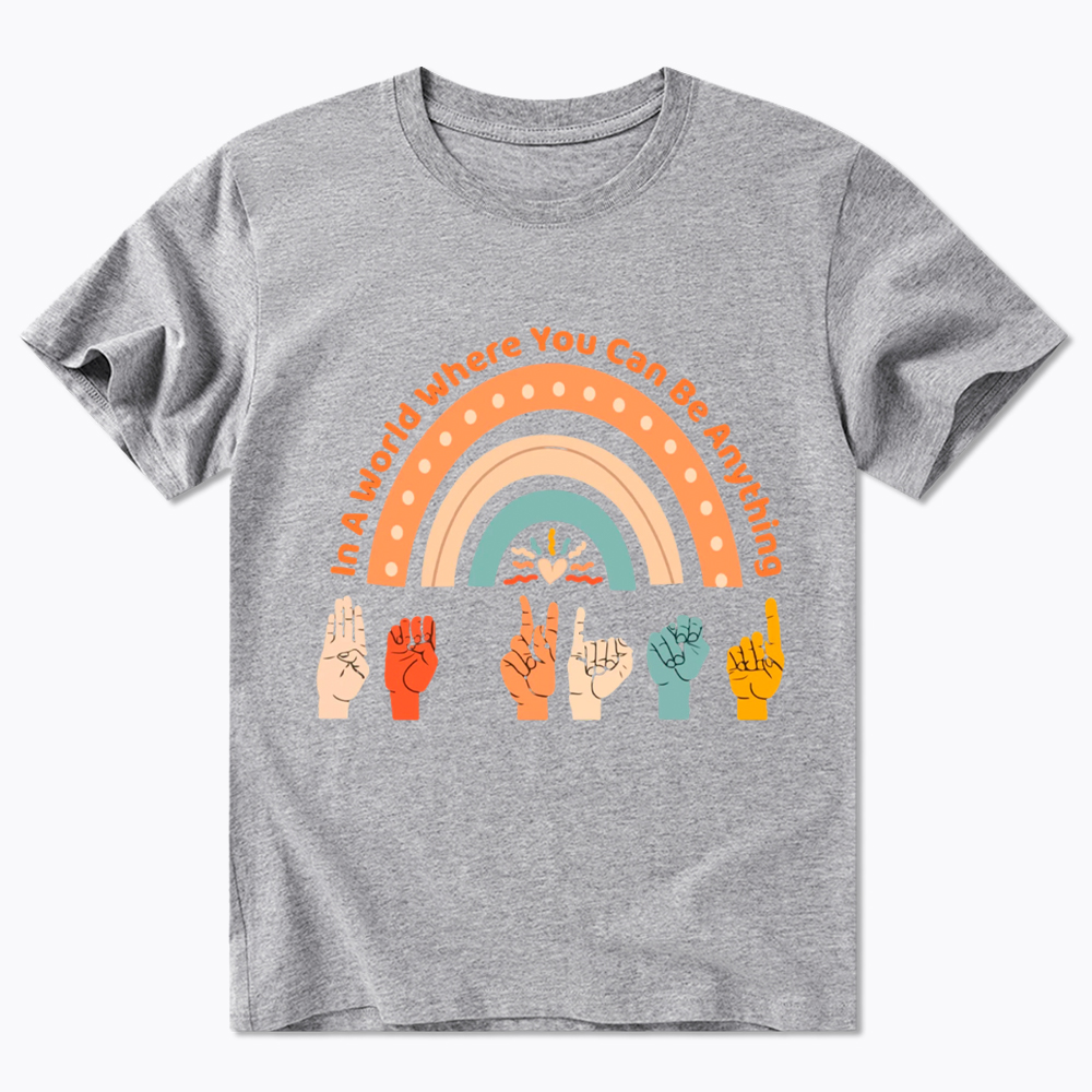 Be Kind In A World Where You Can Be Anything Classic T-Shirt