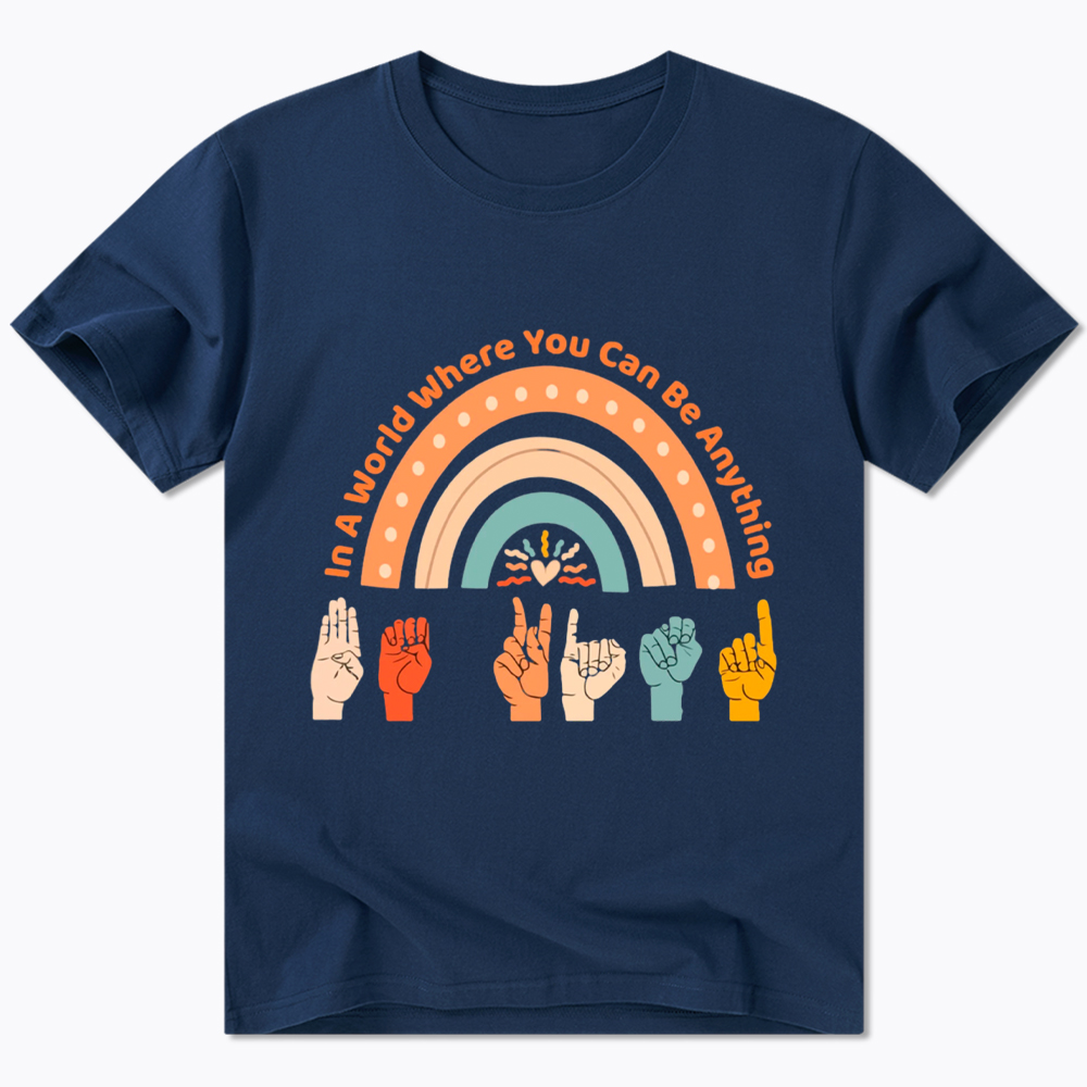 Be Kind In A World Where You Can Be Anything Classic T-Shirt