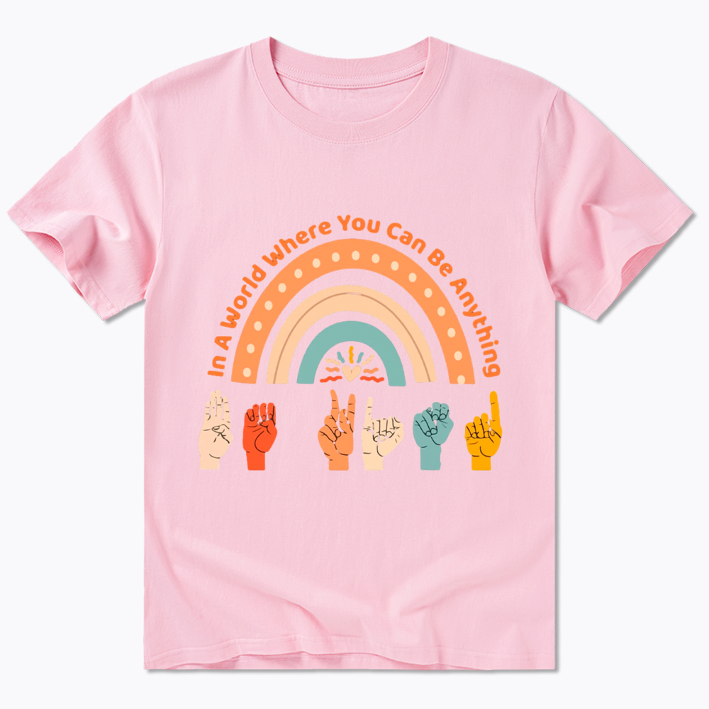 Be Kind In A World Where You Can Be Anything Classic T-Shirt