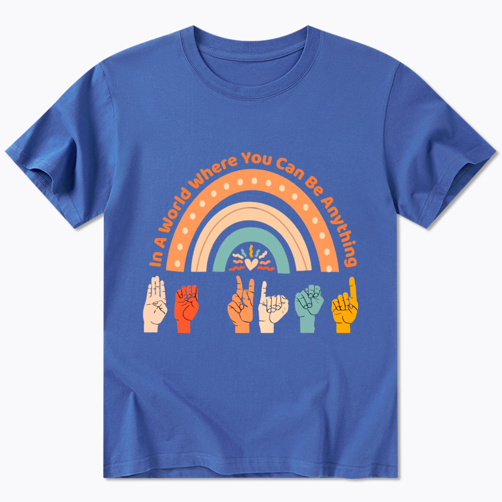 Be Kind In A World Where You Can Be Anything Classic T-Shirt