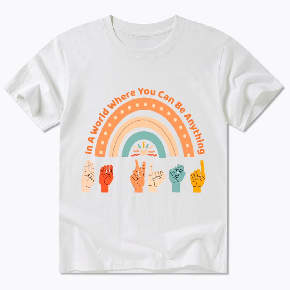 Be Kind In A World Where You Can Be Anything Classic T-Shirt