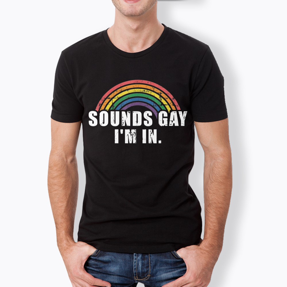 Sounds Gay I'm In Classic T-Shirt