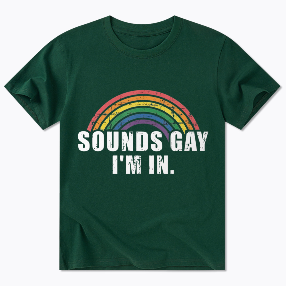 Sounds Gay I'm In Classic T-Shirt
