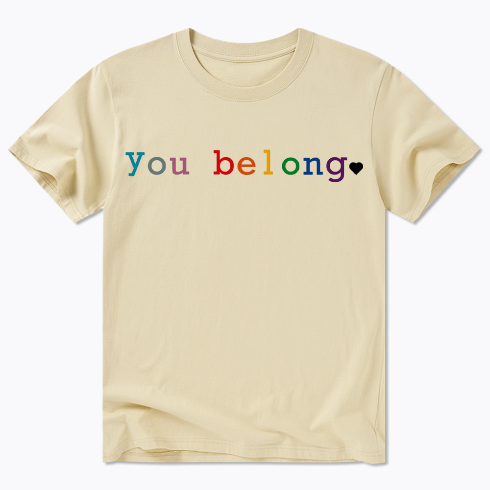 You Belong Pride Month Classic T-Shirt