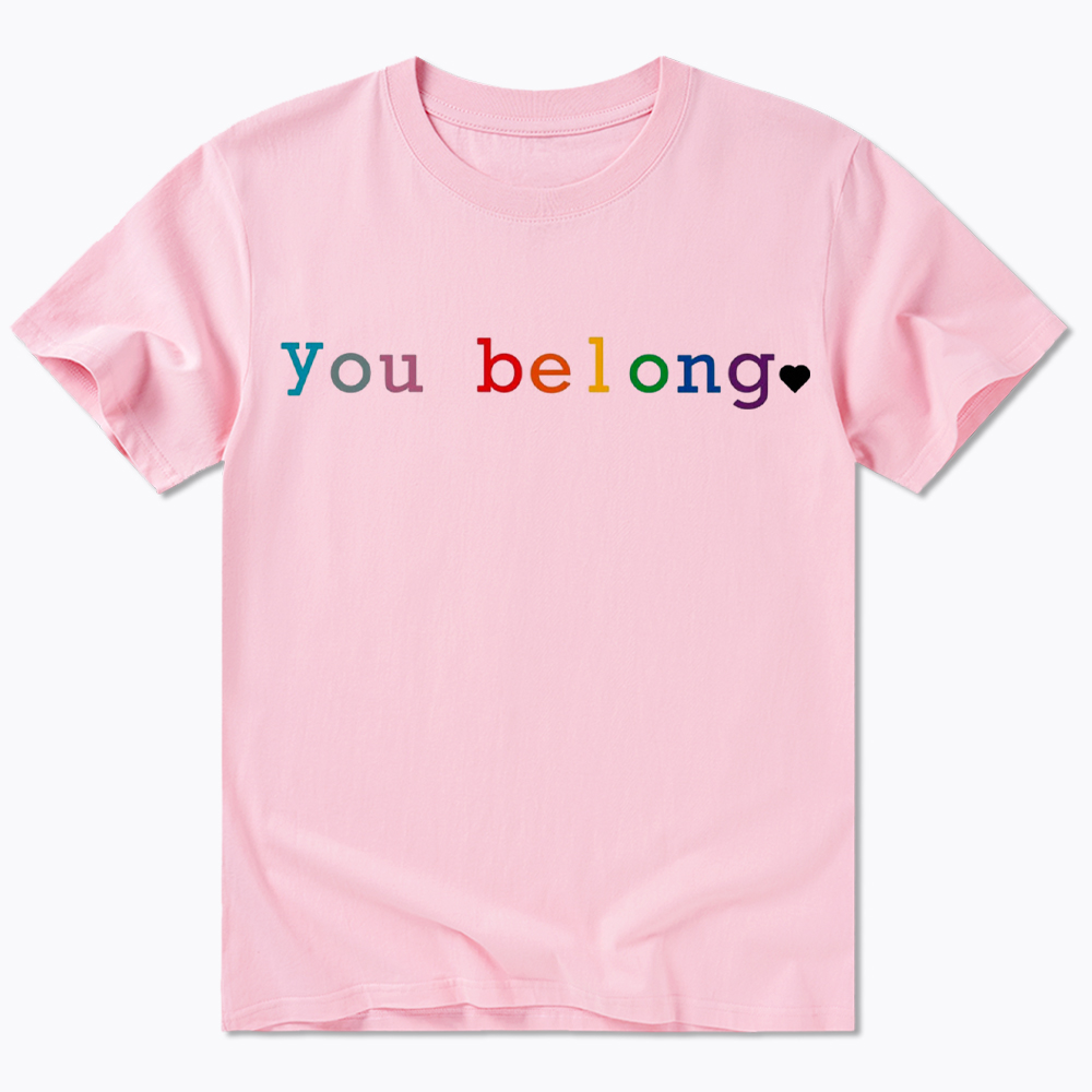 You Belong Pride Month Classic T-Shirt